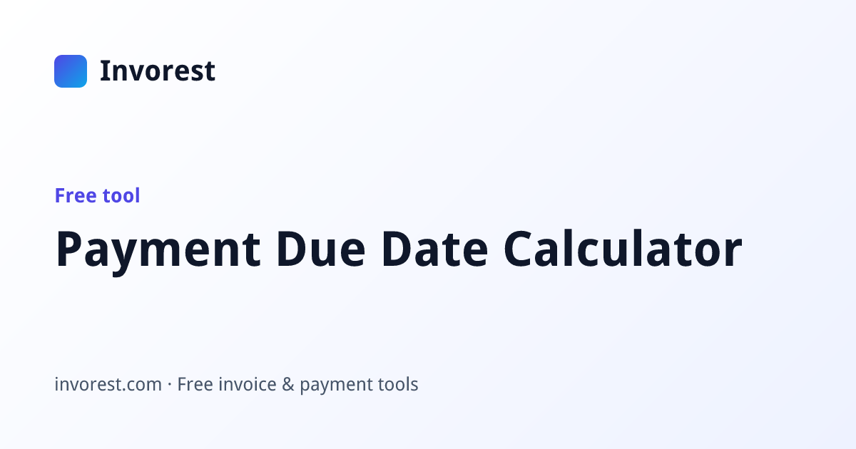 Payment Due Date Calculator (Net 30, Net 60…) · Invorest